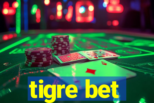 tigre bet